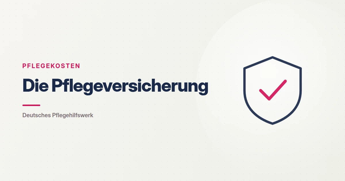 Grafik: Schild mit Haken – Die Pflegeversicherung (Pflegekosten), Deutsches Pflegehilfswerk