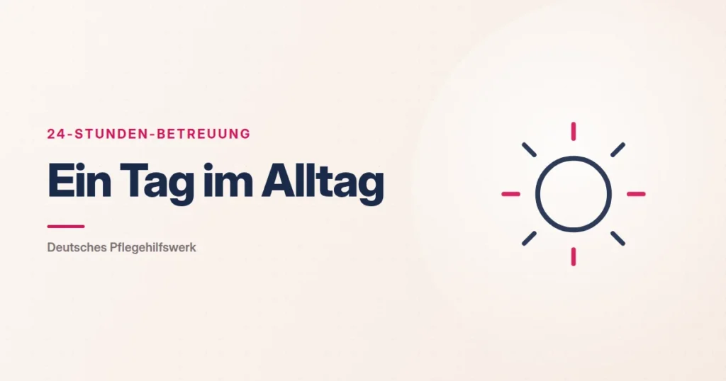 Grafik: Sonne – Ein Tag im Alltag (24-Stunden-Betreuung), Deutsches Pflegehilfswerk
