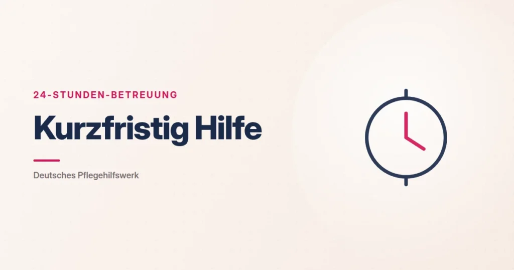 Grafik: Uhr – Kurzfristig Hilfe (24-Stunden-Betreuung), Deutsches Pflegehilfswerk