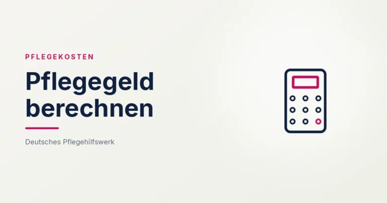 Grafik: Taschenrechner – Pflegegeld berechnen (Pflegekosten und Finanzierung), Deutsches Pflegehilfswerk