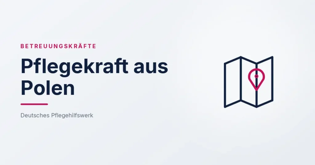 Grafik: Landkarte – Pflegekraft aus Polen (Betreuungskräfte aus Osteuropa), Deutsches Pflegehilfswerk