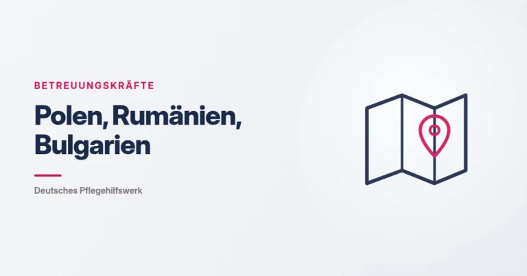 Grafik: Landkarte mit Markierung – Polen, Rumänien, Bulgarien (Betreuungskräfte), Deutsches Pflegehilfswerk