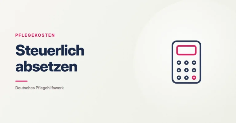 Grafik: Taschenrechner – Steuerlich absetzen (Pflegekosten), Deutsches Pflegehilfswerk