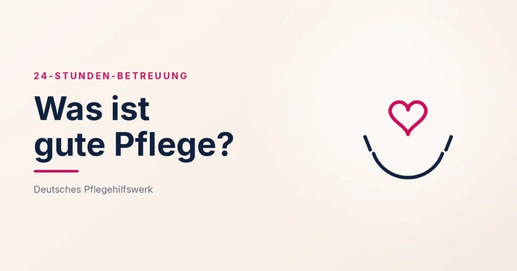 Grafik: tragende Hände mit Herz – Was ist gute Pflege? (24-Stunden-Betreuung), Deutsches Pflegehilfswerk